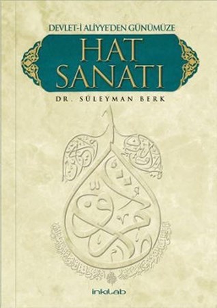 Devlet I Aliyye'den Günümüze Hat Sanatı