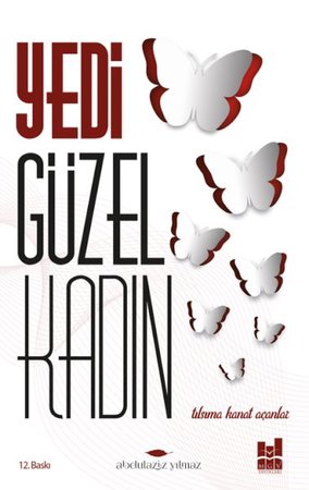 Yedi Güzel Kadın; Tılsıma Kanat Açanlar