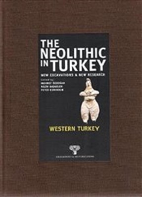 The Neolithic In Turkey 4 Western Turkey
