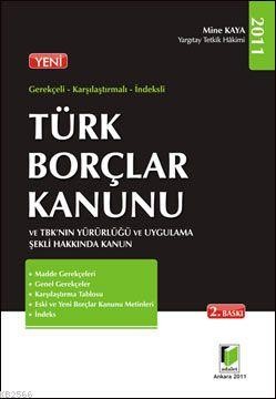 Gerekçeli Karşılaştırmalı İndeksli Türk Borçlar Kanunu Ve Tbk'nın Yürürlüğü Ve Uygulama Şekli Ha