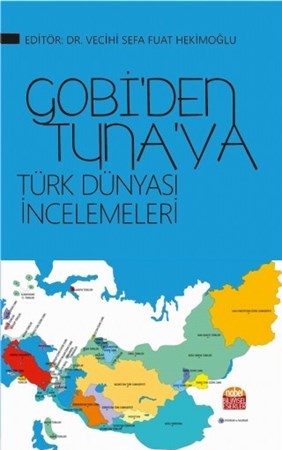 Gobi’Den Tuna’Ya Türk Dünyası İncelemeleri