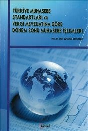 Türkiye Muhasebe Standartları Ve Vergi Mevzuatına Göre Dönem Sonu Muhasebe İşlemleri