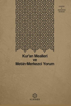 Kuran Mealleri ve Metin Merkezci Yorum