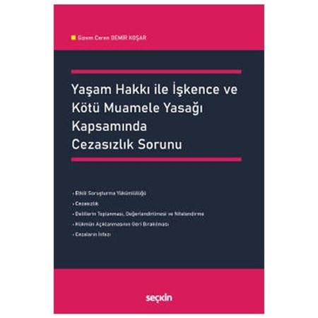 Yaşam Hakkı ile İşkence ve Kötü Muamele Yasağı Kapsamında Cezasızlık Sorunu