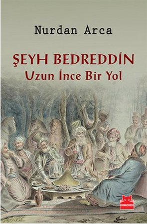 Şeyh Bedreddin  Uzun İnce Bir Yol