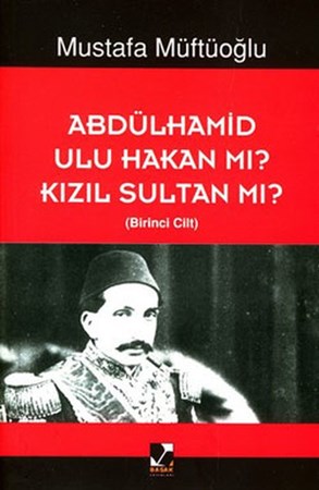 Abdülhamid Ulu Hakan Mı Kızıl Sultan Mı 2 Cilt Takım