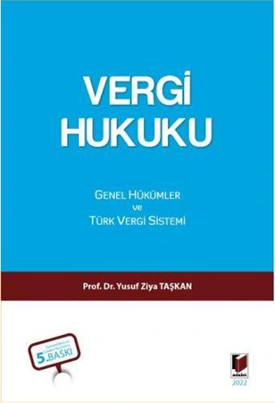 Vergi Hukuku Genel Hükümler ve Türk Vergi Sistemi