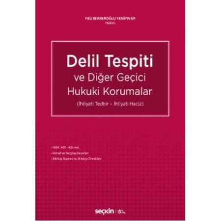 Delil Tespiti Ve Diğer Geçici Hukuki Korumalar (İhtiyati Tedbir – İhtiyati Haciz)