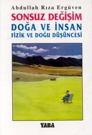 Sonsuz Değişim Doğa Ve İnsan Fizik Ve Doğu Düşüncesi