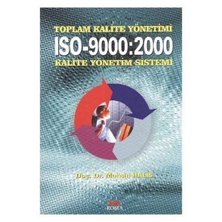 Toplam Kalite Yönetimi ISO-9000:2000 Kalite Yönetim Sistemi