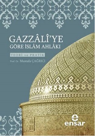 Gazzali'ye Göre İslam Ahlakı