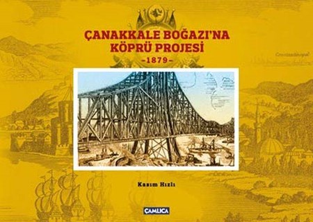 Çanakkale Boğazına Köprü Projesi 1879 Ciltli