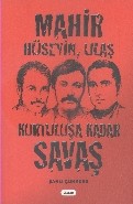 Mahir Hüseyin Ulaş Kurtuluşa Kadar Savaş