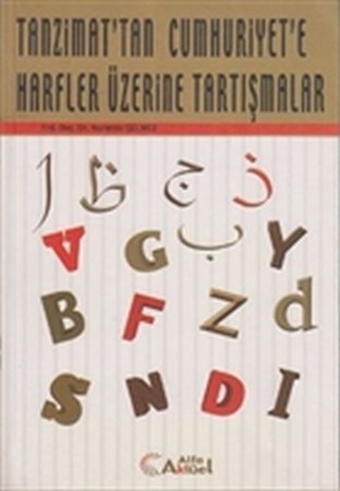 Tanzimattan Cumhuriyete Harfler Üzerine Tartışmalar