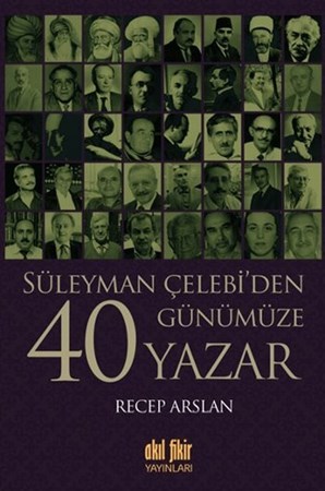 Süleyman Çelebiden Günümüze 40 Yazar