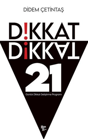 Dikkat Dikkat - 21 Günlük Dikkat Geliştirme Programı