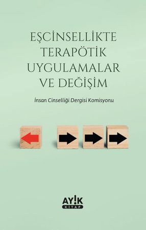 Eşcinsellikte Terapötik Uygulamalar ve Değişim