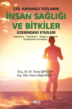 Çöl Kaynaklı Tozların İnsan Sağlığı Ve Bitkiler Üzerindeki Etkileri
