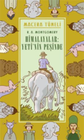 Macera Tüneli 1- Himalayalar, Yetinin Peşinde