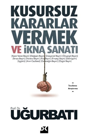 Kusursuz Kararlar Vermek ve İkna Sanatı