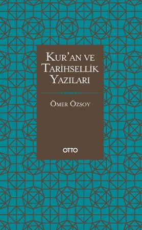 Kur'an ve Tarihsellik Yazıları (Ciltli)
