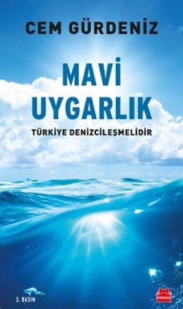 Mavi Uygarlık  Türkiye Denizcileşmelidir
