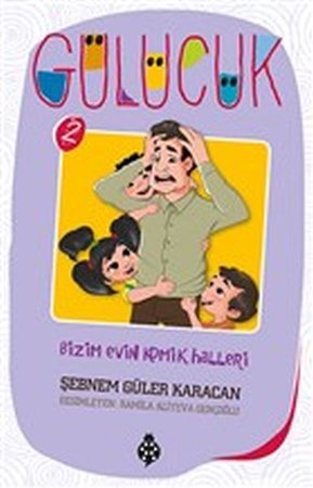 Gülücük 2 - Bizim Evin Komik Halleri