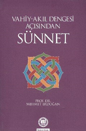 Vahiy Akıl Dengesi Açısından Sünnet