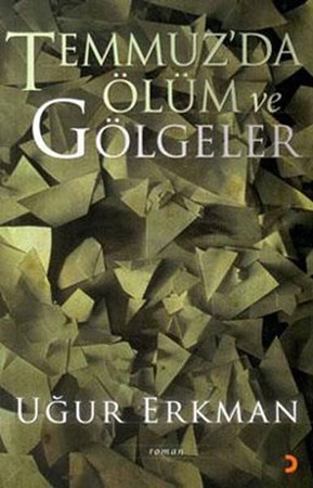 Temmuz'da Ölüm Ve Gölgeler