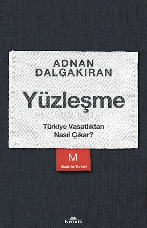 Yüzleşme - Türkiye Vasatlıktan Nasıl Çıkar?
