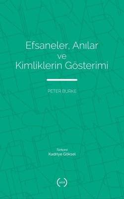 Efsaneler Anılar ve Kimliklerin Gösterimi