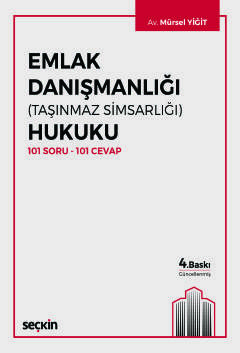 Emlak Danışmanlığı (Taşınmaz Simsarlığı) Hukuku<br /> 101 Soru – 101 Cevap