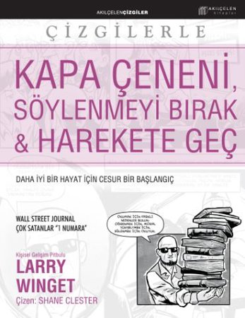 Kapa Çeneni, Söylenmeyi Bırak & Harekete Geç