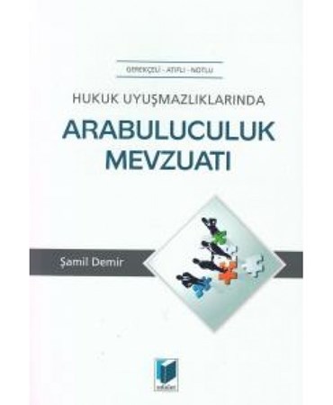 Hukuk Uyuşmazlıklarında Arabuluculuk Mevzuatı