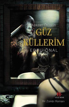 Güz Küllerim Aşıksan Ölürsün