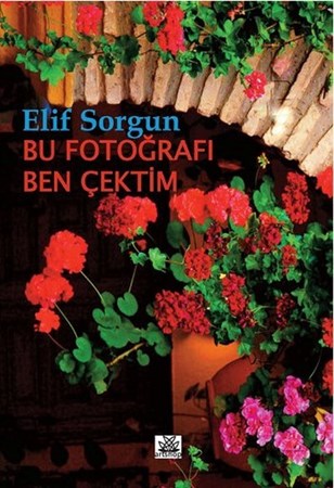 Bu Fotoğrafları Ben Çektim