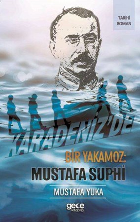 Karadenizde Bir Yakamoz Mustafa Suphi