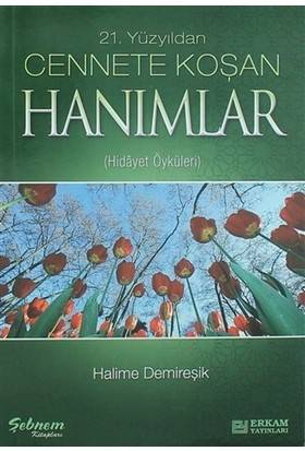 21.yüzyıldan Cennete Koşan Hanımlar Hidayet Öyküleri