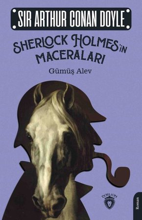Sherlock Holmes’in Maceraları - Gümüş Alev