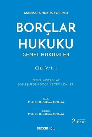 Borçlar Hukuku Genel Hükümler Cilt: V/1,1 Marmara Hukuku Yorumu