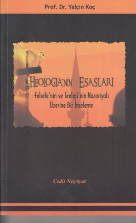 Theologia'nın Esasları  Felsefe'nin ve Teoloji'nin Nazariyatı Üzerine Bir İnceleme