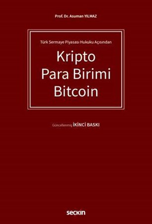 Türk Sermaye Piyasası Hukuku Açısından Kripto Para Birimi Bitcoin