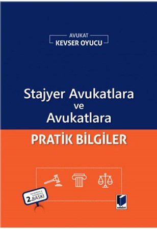 Stajyer Avukatlara ve Avukatlara Pratik Bilgiler