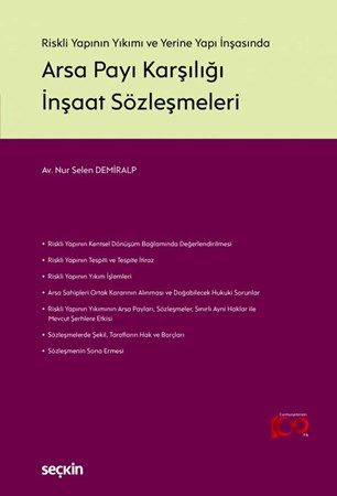 Riskli Yapının Yıkımı ve Yerine Yapı İnşasında Arsa Payı Karşılığı İnşaat Sözleşmeleri