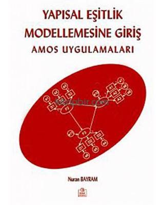 Yapısal Eşitlik Modellemesine Giriş Amos Uygulamaları