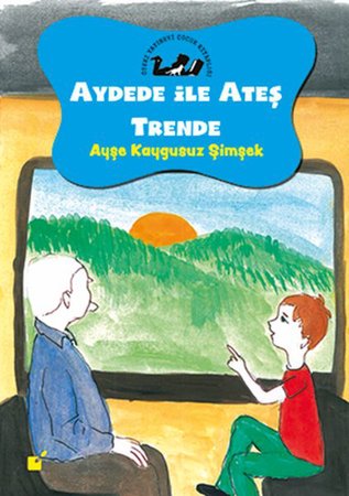 Aydede ve Ateş Trende - Tren Yolculuğu