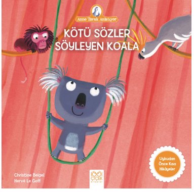 Anne Tavuk Anlatıyor - Kötü Sözler Söyleyen Koala