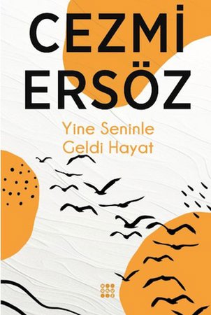 Yine Seninle Geldi Hayat