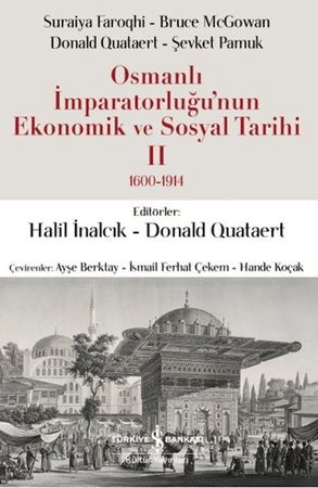 Osmanlı İmparatorluğu'nun Ekonomik ve Sosyal Tarihi 2 (1600-1914)