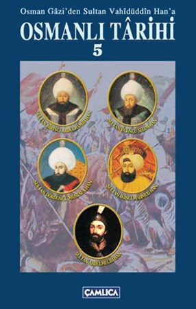Osmanlı Tarihi 5 Osman Gazi'den Sultan Vahidüddin Han'a